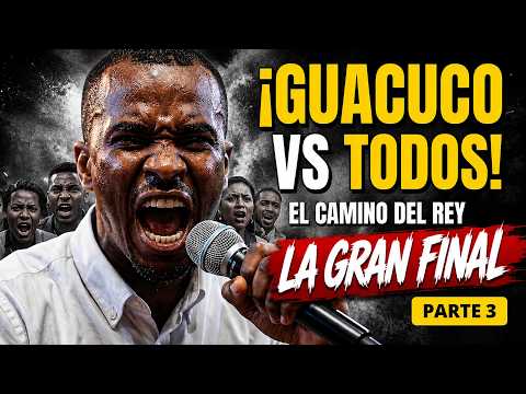 EL CAMINO DEL REY 2025 | GUACUCO vs TODOS: LA GRAN FINAL