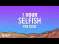 [1 HOUR] PnB Rock - Selfish (Lyrics)