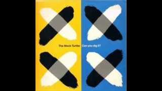 THE MOCK TURTLES - CAN YOU DIG IT - LAY ME DOWN