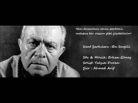 En Sevgili - Kent Şarkıları / Ahmed Arif Şiiriyle