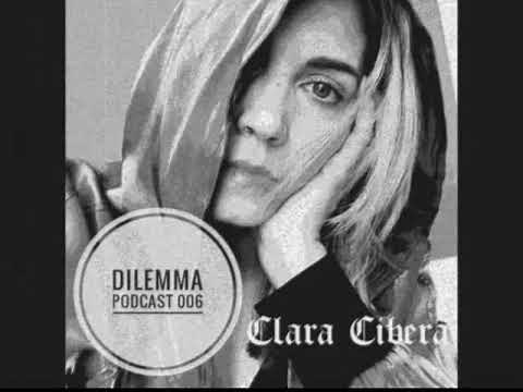 Clara Cibera Dilemma Podcast 006