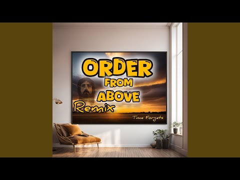 Order from Above (Remix)
