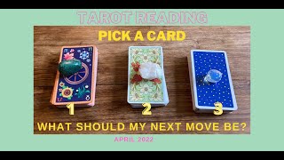 Pick a card reading: What should my next move be?