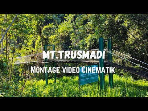Mount Trusmadi | Montage video Cinematik