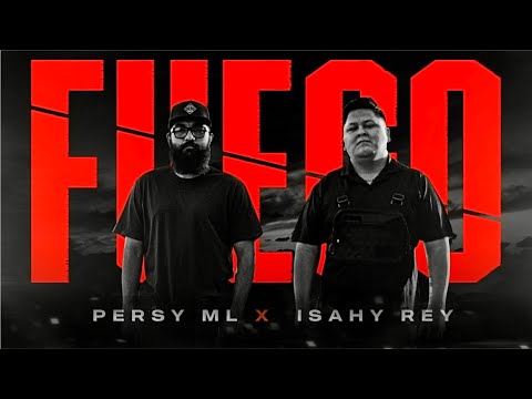 Fuego - Persy ML Ft. Isahy Rey (Video Oficial)