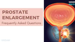 Prostate Enlargement - Frequently Asked Questions