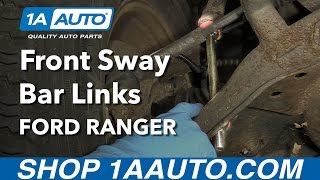 How to Replace Front Sway Bar Links 98-08 Ford Ranger