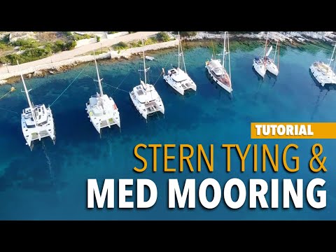 Stern tying | Tying back | Med Mooring | Easy Mooring Tips