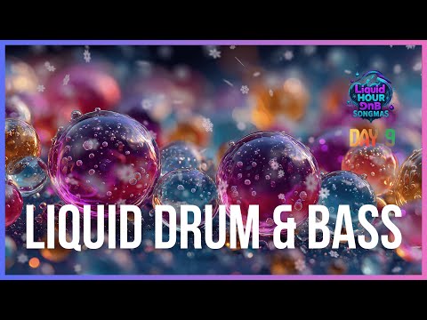 Liquid DnB Songmas Day 9 - Gentle Storms | LiquidHour DnB