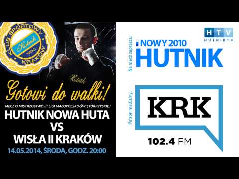 Hutnik Nowa Huta - Wisła II Kraków (zapowiedź)