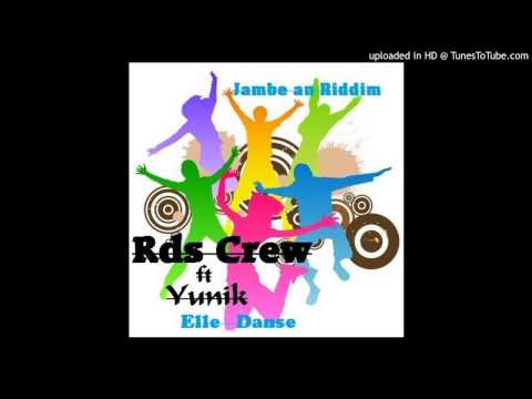 Rds crew - Elle Danse ft Yunik (Jambe an Riddim)