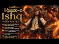 RAAZ E ISHQ Best Emotional Sufi Qawwali 2026 Dil Se Rooh Tak