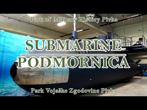 Slovinsko: Park vojenské historie Pivka. Část 4: Ponorka