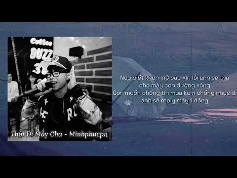 Thôi Đi Mấy Cha - Minhphucpk (Diss Acy, DN) - [2013]