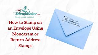How to Stamp on an Envelope Using Monogram or Return Address Stamps