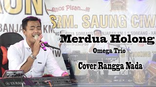 Download lagu Merdua Holong - Omega Trio ( Cover Rangga Nada ) mp3