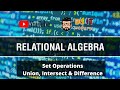 Set Operations - Union Intersect & Difference | Relational Algebra Explained in Sinhala UG IT SE CS
