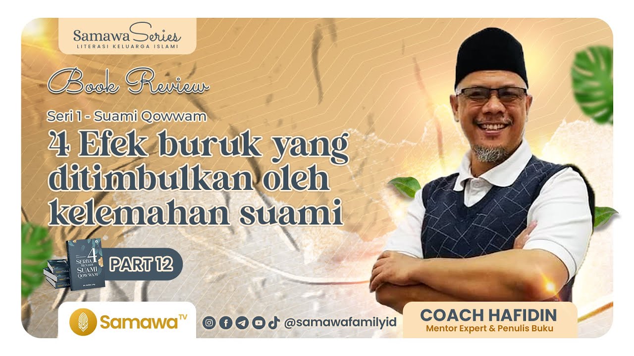 4 Efek Buruk yang ditimbulkan oleh Kelemahan Suami  - Part 12 | Coach Hafidin, S.Ag