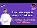 New Jirra Waaqayyoon Hundaa Darbinee F Taa Dn Firii Waaqshumaa Share Like Taasisaa