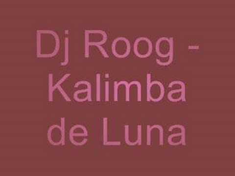 Kalimba de Luna - Dj Roog