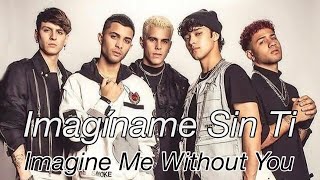 CNCO- Imagíname sin ti (English/Spanish lyrics)