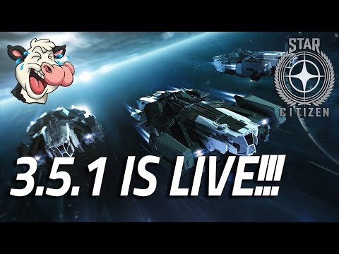 Star Citizen 3.5.1 is LIVE! Come see whats fixed......