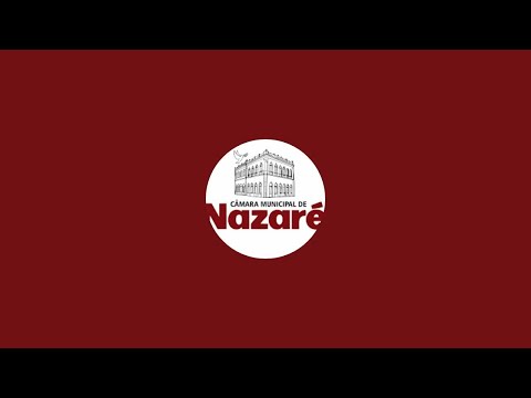 Câmara Municipal de Nazaré está ao vivo!