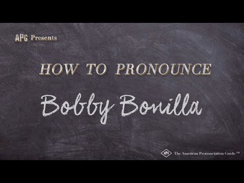 How to Pronounce Bobby Bonilla (Real Life Examples!)