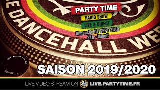 La rentree de Party Time Reggae Dancehall radio tv - 01 SEPT 2019