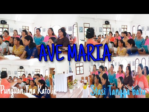 Ave Maria||Punguan Ina Katolik||Stasi Tangga batu