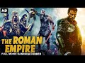 THE ROMAN EMPIRE Hollywood Action Movie Dubbed In Kannada Kannada Movie Hollywood Movies