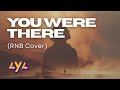 AYA YOU WERE THERE RNB COVER