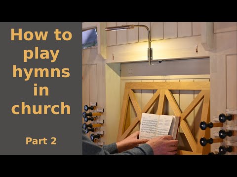 How to play hymns in church part 2: chosing the organ stops