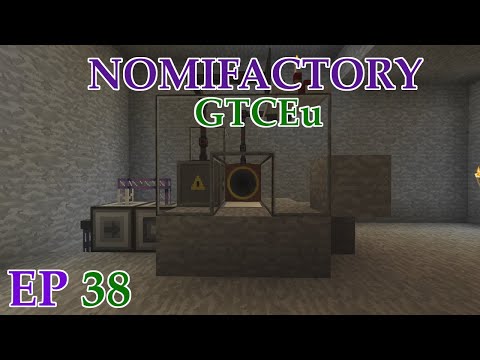 S3 Ep 38 - Nomi GTCEu HM - AR Automation & Tungstate