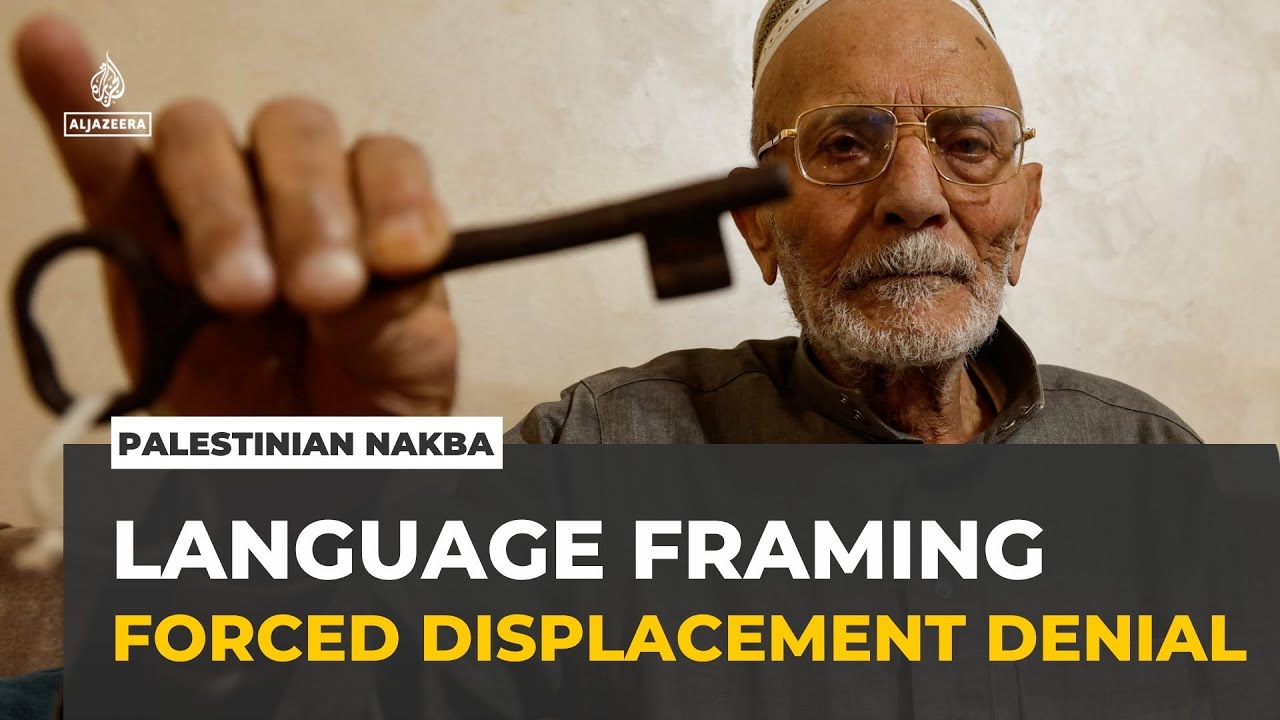 Nakba 78 years on: The language used to dispossess Palestinians
