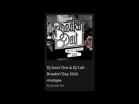 Dj Goss'One & Dj Cali - Breakin'Day mixtape