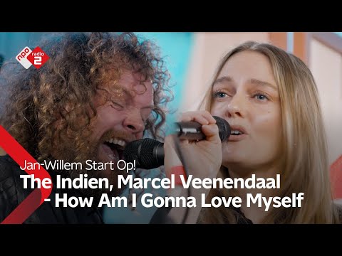 The Indien, Marcel Veenendaal - How Am I Gonna Love Myself | NPO Radio 2