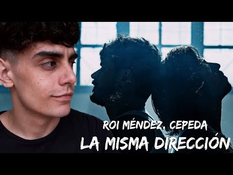 [REACCIÓN] Roi Méndez, Cepeda - La Misma Dirección