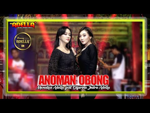 ANOMAN OBONG - Difarina Adella feat Monalisa Adella - OM ADELLA