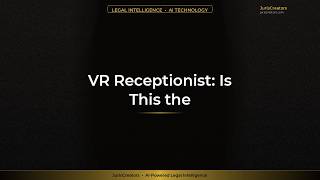 VR Receptionist: Is This the Future of AI in Legal Workflows?
