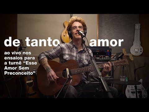 Nando Reis - De Tanto Amor (ensaios da turnê "Esse Amor Sem Preconceito")
