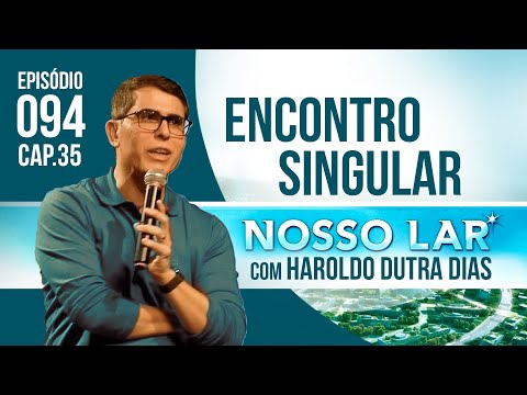 094 NOSSO LAR CAP35 LIVE COM HAROLDO DUTRA DIAS