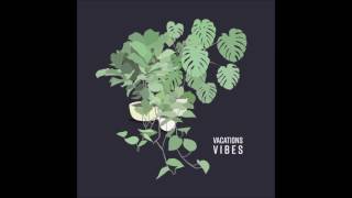 VACATIONS - Vibes (Album)