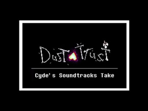 Reupload: Dusttrust OST - Homiecyde's Take