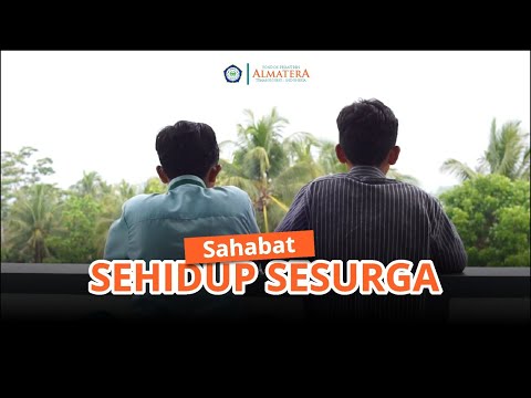Senja di ALMATERA || Sahabat Sehidup Sesurga