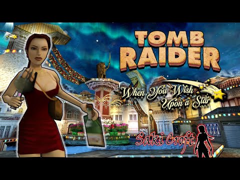 Tomb Raider TRLE Custom Level When You Wish Upon a Star [100% Full Walkthrough | Bonus]