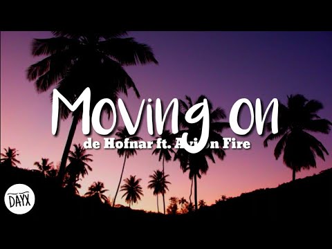 Moving on - De Hofnar ft. Avi On Fire (Lyrics)