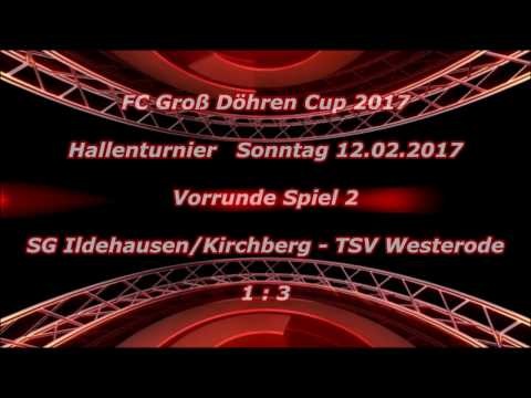 FC Groß Döhren Cup 2017  SG Ildehausen/Kirchberg - TSV Westerode 1:3