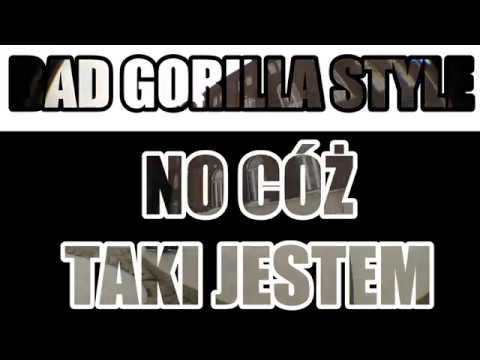 Bad Gorilla Style - No cóż taki jestem... (prod. Riddi)