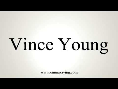 How to pronounce Vince Young